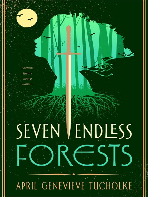 Title details for Seven Endless Forests by April Genevieve Tucholke - Wait list